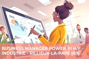 Business Manager Power BI H/F – Industrie – Rillieux-la-Pape (69)