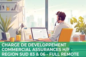 Chargé de Développement Commercial Assurances H/F – Région Sud (83 & 06) – Full Remote