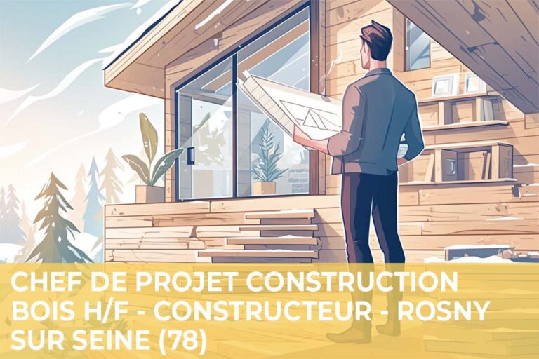 Lire la suite à propos de l’article Chef de Projet Construction Bois Senior H/F – Constructeur – Rosny sur Seine (78)