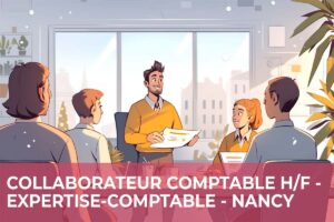 Collaborateur Comptable H/F – Expertise Comptable – Nancy