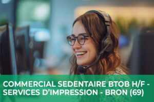 Commercial Sédentaire BtoB H/F – Solutions d’impression – Bron (69)