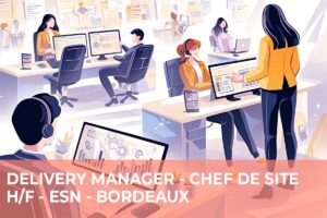 Delivery Manager – Chef de Site H/F – ESN – Bordeaux