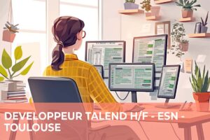 Développeur Talend H/F – ESN – Toulouse