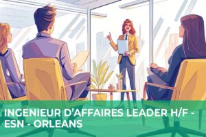 Ingénieur d’Affaires Leader H/F – ESN – Orléans