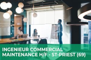 Ingénieur Commercial Maintenance H/F – Saint-Priest (69)