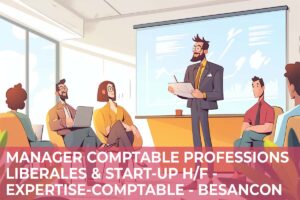 Manager Comptable Professions Libérales & Start-Up H/F – Expertise-Comptable – Besançon