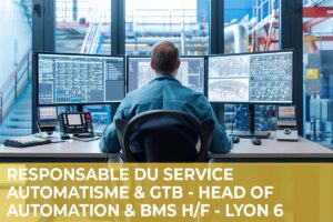 Responsable du service Automatisme & GTB – Head of Automation & BMS H/F – Startup – Lyon 6