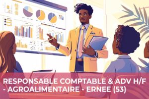 Responsable Comptable & ADV H/F – Agroalimentaire – Ernée (53)