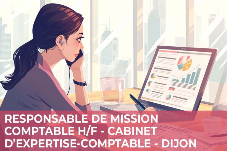 Lire la suite à propos de l’article Responsable de Mission Comptable H/F – Cabinet d’Expertise Comptable – Dijon